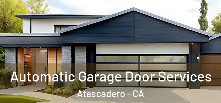  Automatic Garage Door Services Atascadero - CA