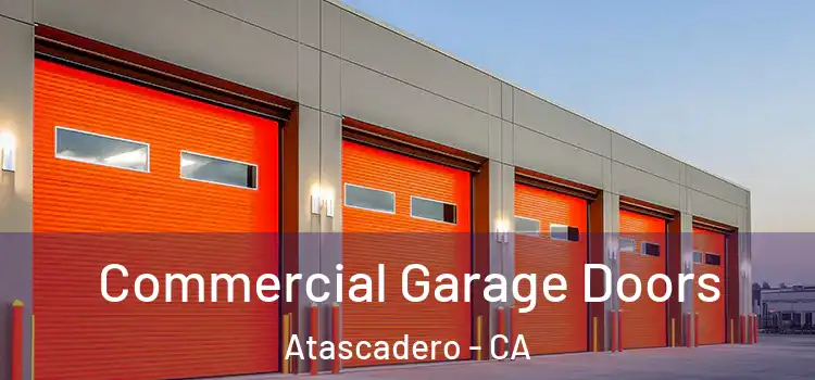  Commercial Garage Doors Atascadero - CA