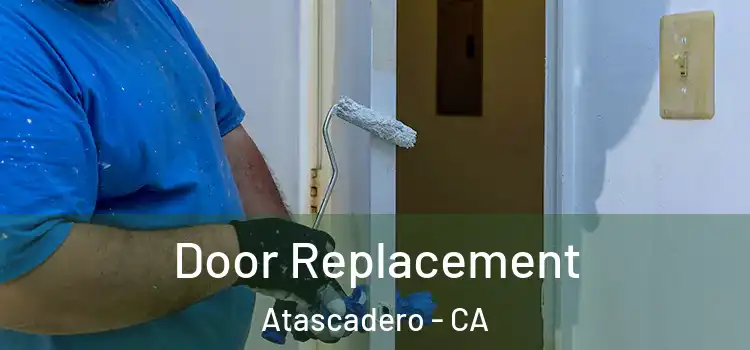  Door Replacement Atascadero - CA