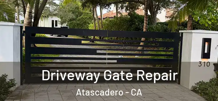  Driveway Gate Repair Atascadero - CA