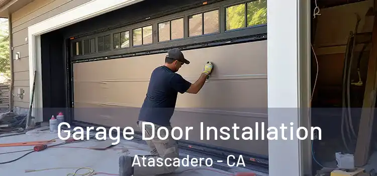  Garage Door Installation Atascadero - CA