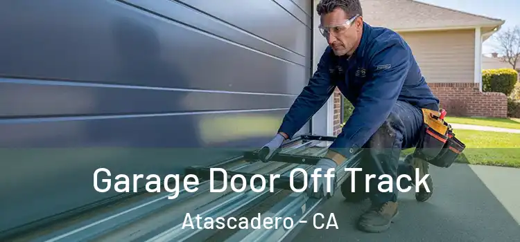  Garage Door Off Track Atascadero - CA