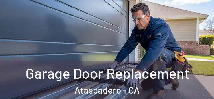  Garage Door Replacement Atascadero - CA