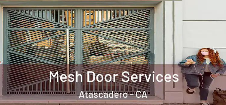 Mesh Door Services Atascadero - CA