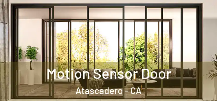 Motion Sensor Door Atascadero - CA