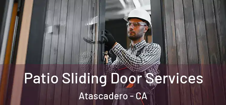  Patio Sliding Door Services Atascadero - CA