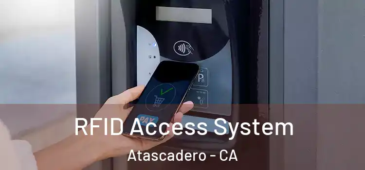  RFID Access System Atascadero - CA