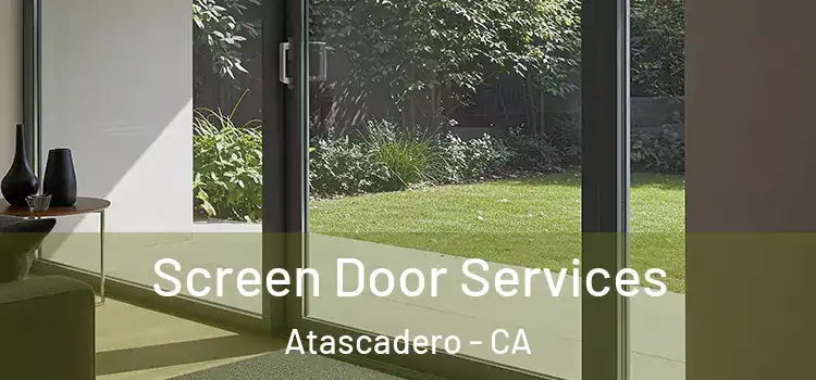 Screen Door Services Atascadero - CA