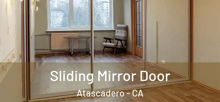  Sliding Mirror Door Atascadero - CA