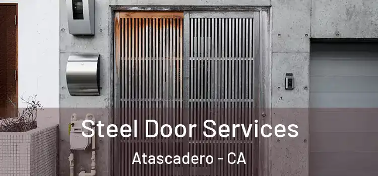 Steel Door Services Atascadero - CA